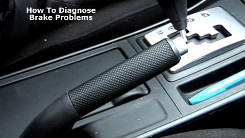 How To Diagnose Brake Problems