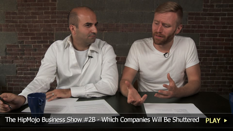 The HipMojo Business Show 2B - Which Companies Will Be Shuttered by the Undertakers?