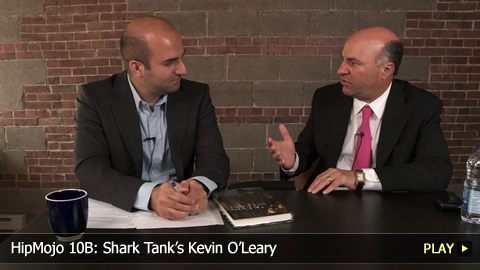 HipMojo 10B: Shark Tank’s Kevin O’Leary