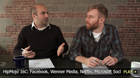 HipMojo 16C: Facebook, Wenner Media, Netflix, Microsoft Socl, CEO pay