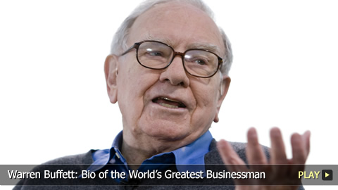 Warren Buffett: Bio of the World’s Greatest Businessman Warren Buffett: Bio of the World’s Greatest Businessman