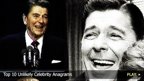 Top 10 Unlikely Celebrity Anagrams