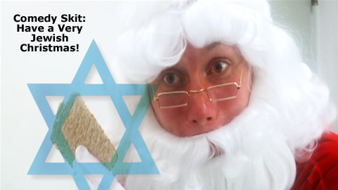 Comedy Skit: Have a Very Jewish Christmas!