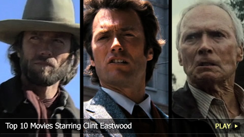 Top 10 Movies Starring Clint Eastwood Top 10 Movies Starring Clint Eastwood