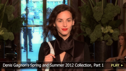 Denis Gagnon's Spring and Summer 2012 Collection, Part 1