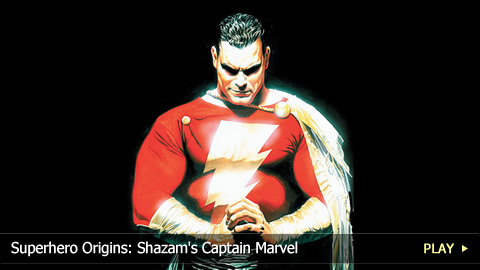 Superhero Origins: Shazam's Captain Marvel Superhero Origins: Shazam's Captain Marvel