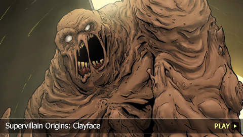 Supervillain Origins: Clayface Supervillain Origins: Clayface