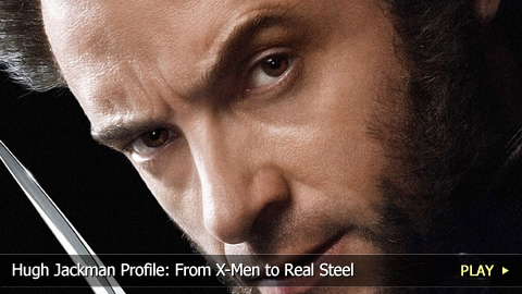 Hugh Jackman Profile: From X-Men to Real Steel Hugh Jackman Profile: From X-Men to Real Steel