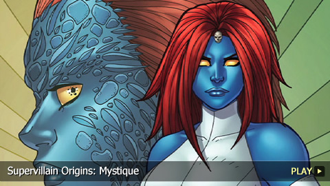 Supervillain Origins: Mystique Supervillain Origins: Mystique