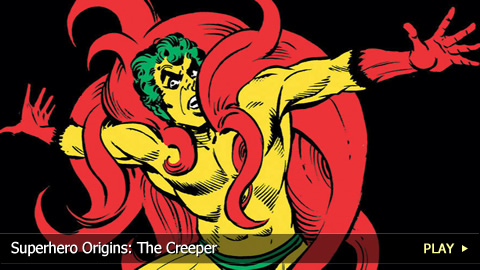 Superhero Origins: The Creeper Superhero Origins: The Creeper