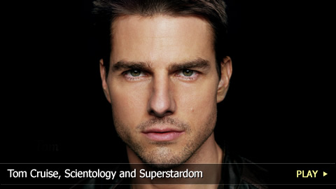 Tom Cruise, Scientology and Superstardom Tom Cruise, Scientology and Superstardom