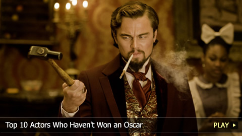Top 10 Actors Who Haven't Won an Oscar Top 10 Actors Who Haven't Won an Oscar