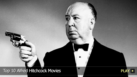 Top 10 Alfred Hitchcock Movies Top 10 Alfred Hitchcock Movies