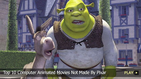 Top 10 Computer Animated Movies Not Made By Pixar Top 10 Computer Animated Movies Not Made By Pixar