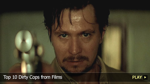 Top 10 Dirty Cops from Films Top 10 Dirty Cops from Films
