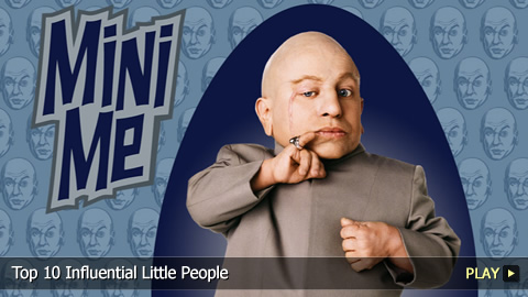 Top 10 Influential Little People Top 10 Influential Little People