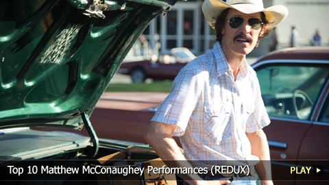 Top 10 Matthew McConaughey Performances (REDUX) Top 10 Matthew McConaughey Performances (REDUX)