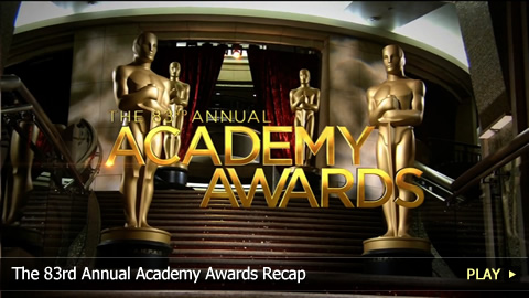 The 83rd Annual Academy Awards Recap The 83rd Annual Academy Awards Recap