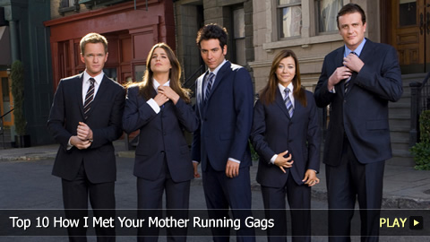 Top 10 How I Met Your Mother Running Gags Top 10 How I Met Your Mother Running Gags