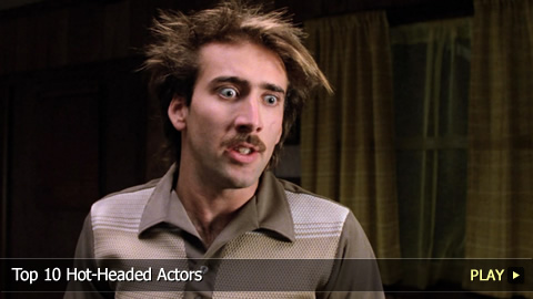 Top 10 Hot-Headed Actors Top 10 Hot-Headed Actors