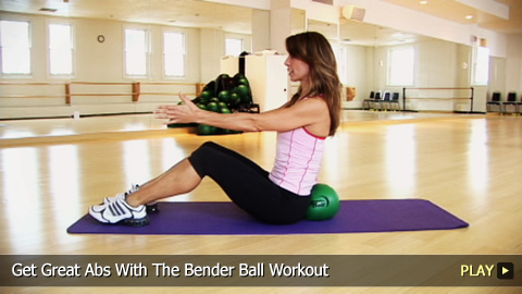 Get Great Abs With The Bender Ball Workout