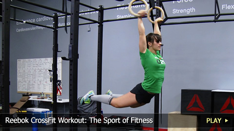 Reebok CrossFit Workout: The Sport of Fitness