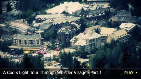 A Coors Light Tour Through Whistler Village - Part 1