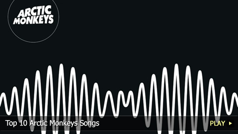Top 10 Arctic Monkeys Songs