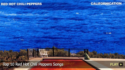 Top 10 Red Hot Chili Peppers Songs Top 10 Red Hot Chili Peppers Songs