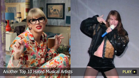 Another Top 10 Hated Musical Artists Another Top 10 Hated Musical Artists