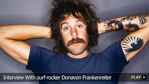 Interview With surf-rocker Donavon Frankenreiter