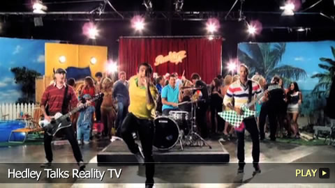 Hedley Talks Reality TV