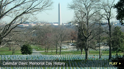 Calendar Days: Memorial Day History Calendar Days: Memorial Day History