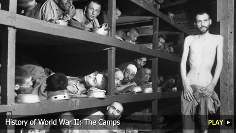History of World War II: The Camps History of World War II: The Camps