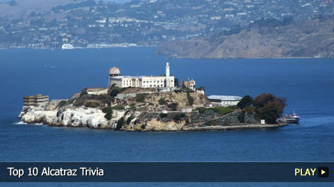 Top 10 Alcatraz Trivia Top 10 Alcatraz Trivia