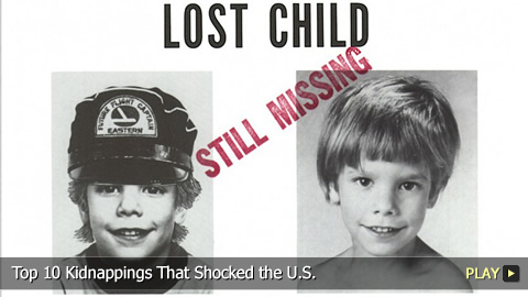 Top 10 Kidnappings That Shocked the U.S. Top 10 Kidnappings That Shocked the U.S.