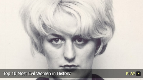 Top 10 Most Evil Women in History Top 10 Most Evil Women in History