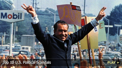 Top 10 U.S. Political Scandals Top 10 U.S. Political Scandals