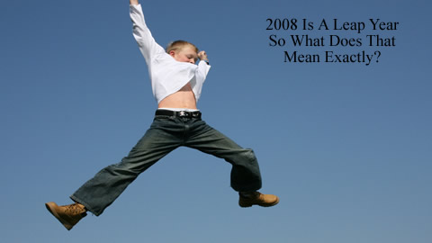 Leap Year and Leap Day - February 29 Leap Year and Leap Day - February 29
