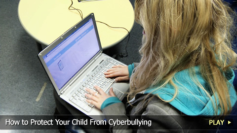 How to Protect Your Child From Cyberbullying