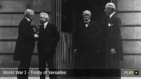 World War I - Treaty of Versailles World War I - Treaty of Versailles