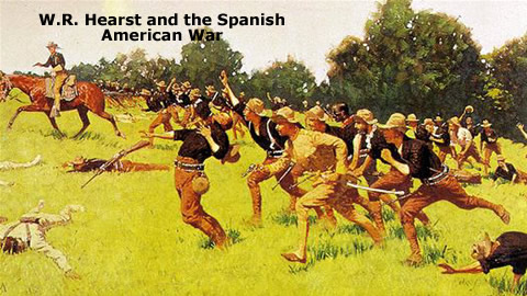 W.R. Hearst and the Spanish American War