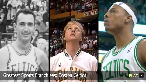Greatest Sports Franchises: Boston Celtics Greatest Sports Franchises: Boston Celtics