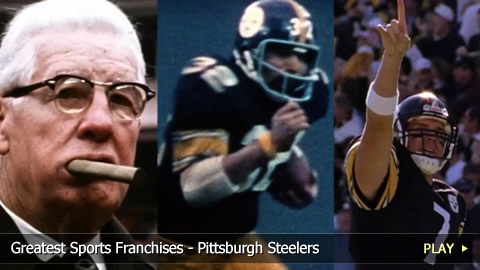 Greatest Sports Franchises - Pittsburgh Steelers Greatest Sports Franchises - Pittsburgh Steelers