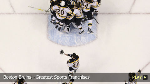 Boston Bruins - Greatest Sports Franchises Boston Bruins - Greatest Sports Franchises