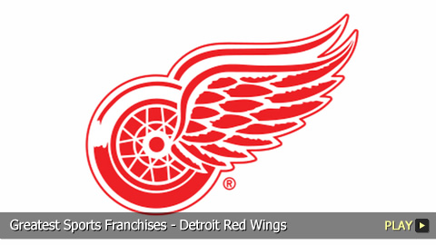 Greatest Sports Franchises - Detroit Red Wings Greatest Sports Franchises - Detroit Red Wings