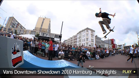 Vans Downtown Showdown 2010 Hamburg - Highlights Pt. 1