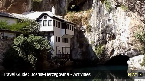 Top Activities To Do in Bosnia-Herzegovina