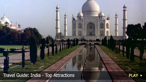 Travel Guide: India - Top Attractions Travel Guide: India - Top Attractions