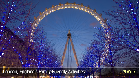 London, England's Family-Friendly Activities London, England's Family-Friendly Activities